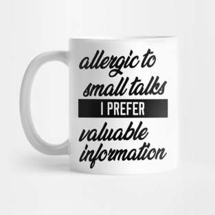 Allergic to Small Talks Mug